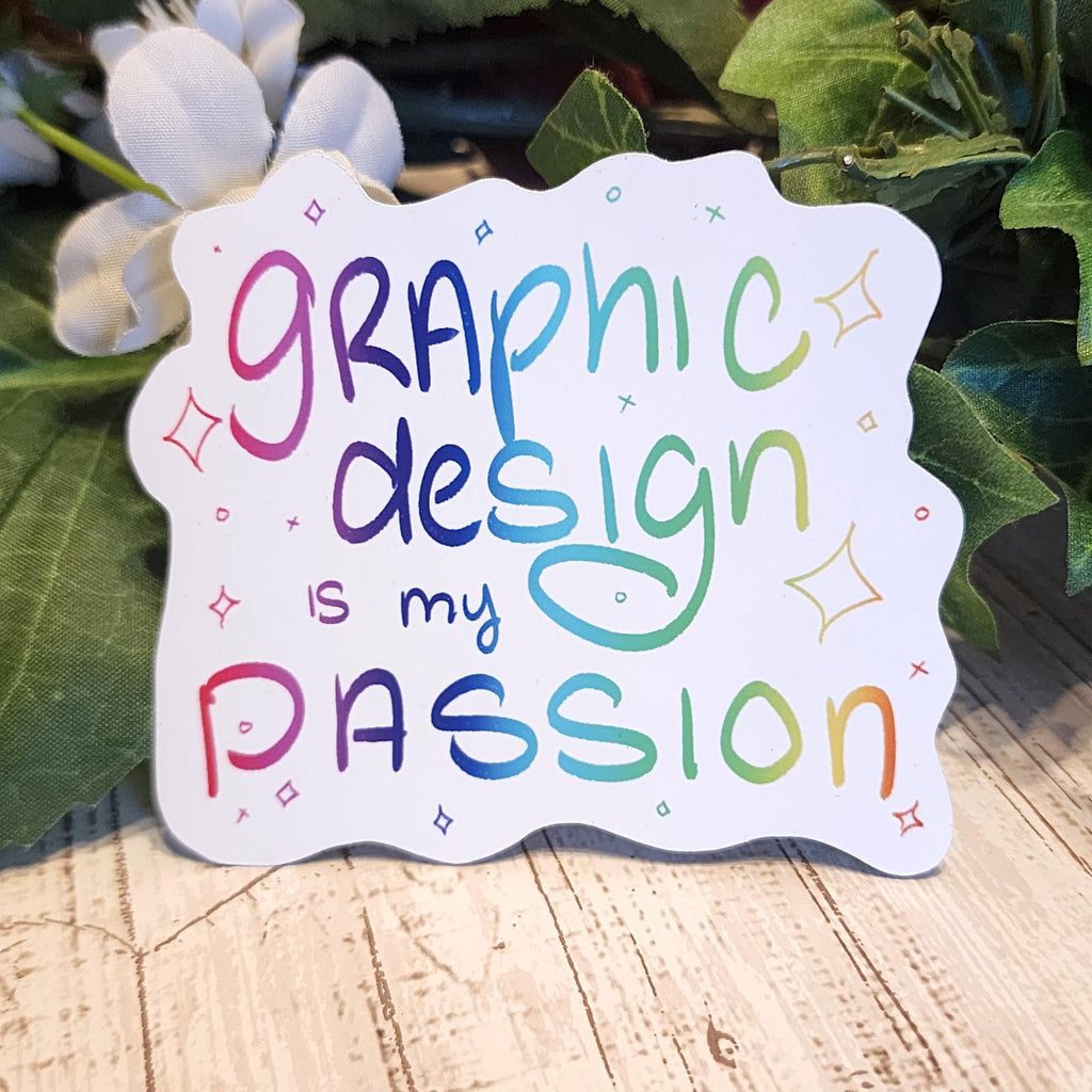 Graphic Design Is My Passion