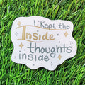 I Kept the Inside Thoughts Inside