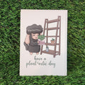 Have a Plant-astic Day